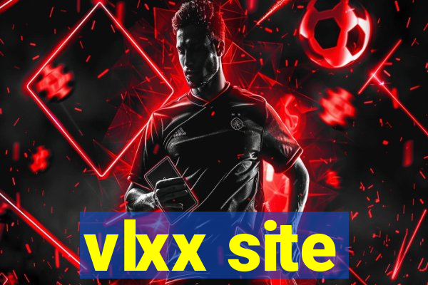 vlxx site